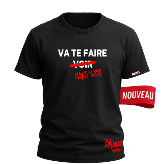 Tshirt Va te faire ... [DANIX CENSORED]